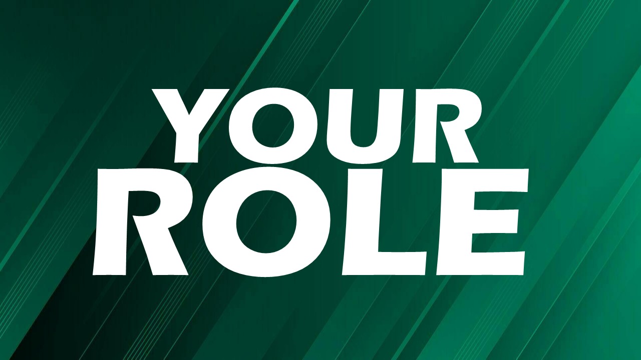 YOUR ROLE